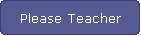 Please Teacher