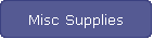 Misc Supplies