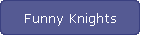 Funny Knights